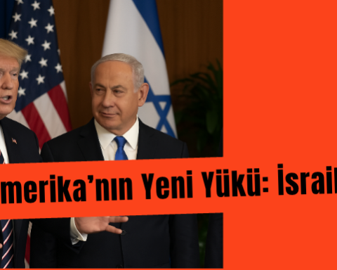 Amerika’nın Yeni Yükü: İsrail