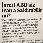 İsrail ABD’siz İran’a Saldırabilir mi?”
