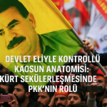 Devlet Eliyle Kontrollü Kaosun Anatomisi: Kürt Sekülerleşmesinde PKK’nın Rolü