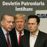 Erdoğan’dan Trump’a: Devletin Patronlarla İmtihanı