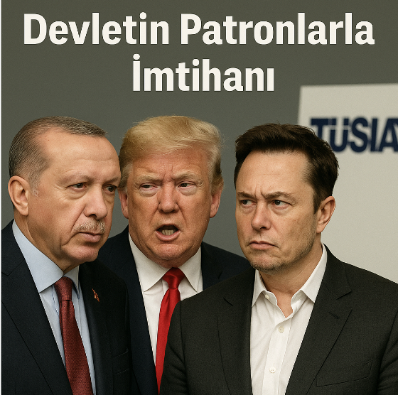 Erdoğan’dan Trump’a: Devletin Patronlarla İmtihanı