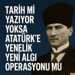Bardakçı Tarih mi Yazıyor Yoksa Atatürk’e Yönelik Yeni Algı Operasyonu Mu