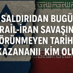 İlk Saldırıdan Bugüne: İsrail-İran Savaşının Görünmeyen Tarihi ve Kazananı Kim Olur?