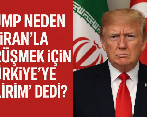 Trump Neden “İran’la Görüşmek İçin Türkiye’ye Gelirim” Dedi?