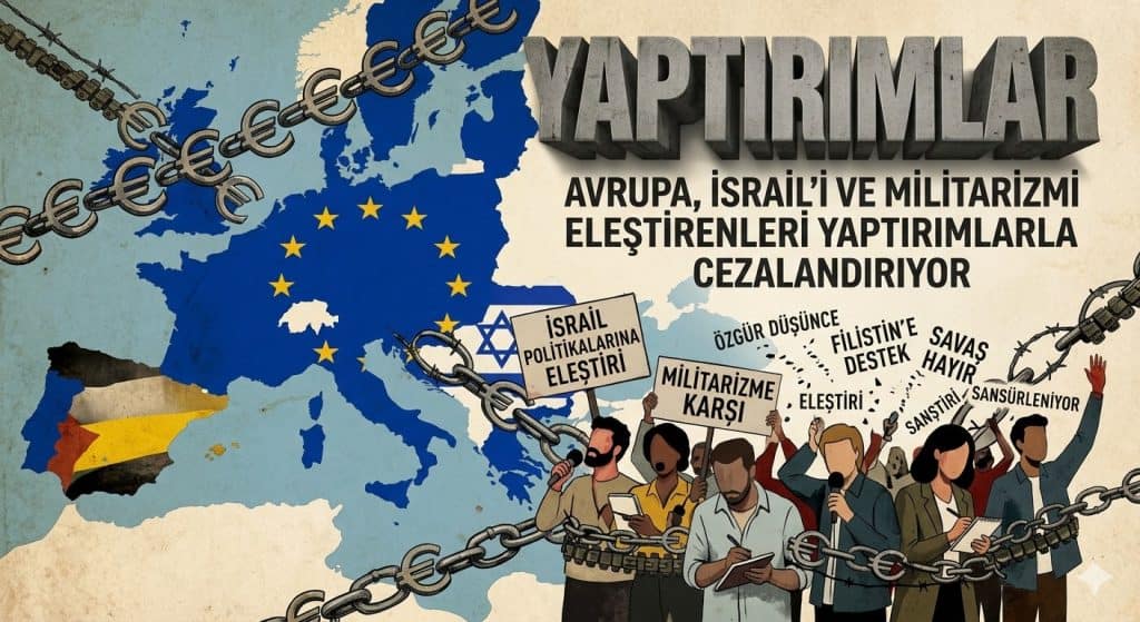 Avrupa, İsrail’i ve Militarizmi Eleştirenleri Yaptırımlarla Cezalandırıyor Çin