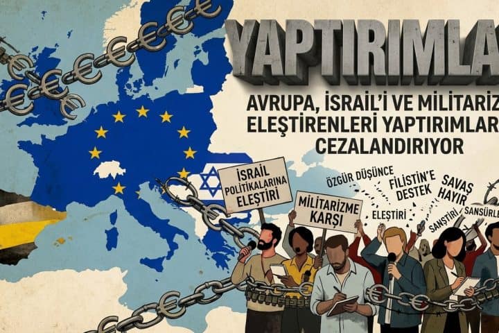 Avrupa, İsrail'i ve Militarizmi Eleştirenleri Yaptırımlarla Cezalandırıyor