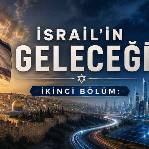 İsrail'in Geleceği İkinci Bölüm