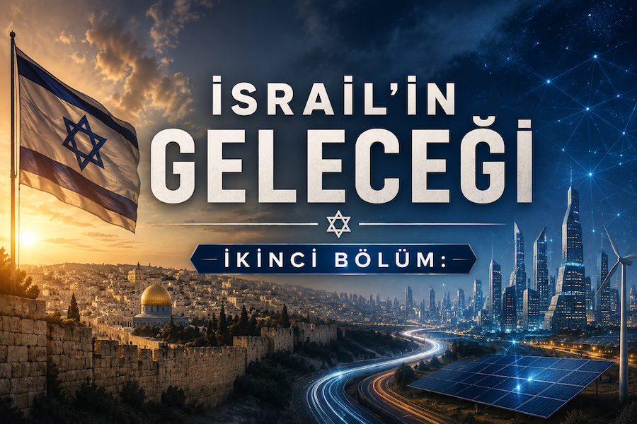 İsrail'in Geleceği İkinci Bölüm